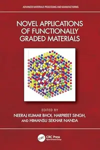 Novel Applications of Functionally Graded Materials