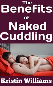 The Benefits of Naked Cuddling