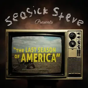 Seasick Steve - The Last Season of America (2026) [Official Digital Download]