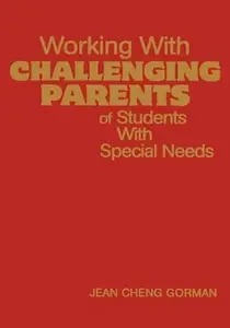 Working with Challenging Parents of Students with Special Needs