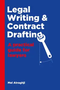 Legal Writing & Contract Drafting: A Practical Guide for Lawyers