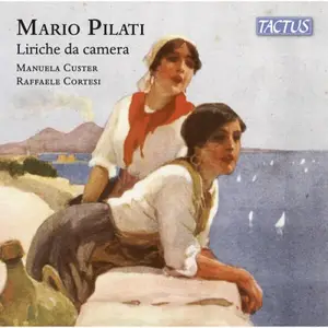 Manuela Custer& Raffaele Cortesi - Pilati: Liriche da camera (2025) [Official Digital Download 24/96]