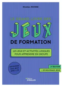 Nicolas Jousse, "Le grand livre des jeux de formation"