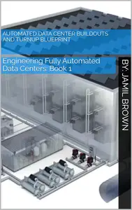 Automated Data Center Buildouts and Turnup Blueprint