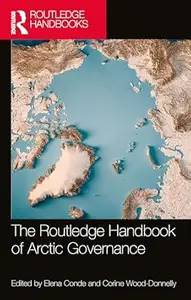 The Routledge Handbook of Arctic Governance