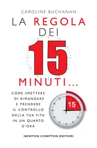 La regola dei 15 minuti - Caroline Buchanan