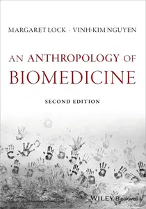 An Anthropology of Biomedicine, 2nd Edition