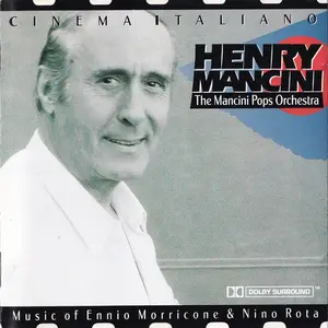 Henry Mancini, The Mancini Pops Orchestra - Cinema Italiano: Music Of Ennio Morricone & Nino Rota (1991)