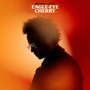Eagle-Eye Cherry - Become A Light (2025)