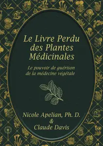 Nicole Apelian, Claude Davis, "Livre perdu des plantes médicinales"