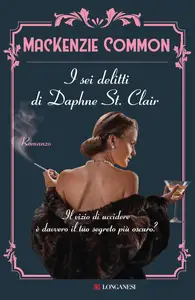 MacKenzie Common - I sei delitti di Daphne St. Clair