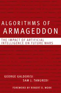 Algorithms of Armageddon: The Impact of Artificial Intelligence on Future Wars