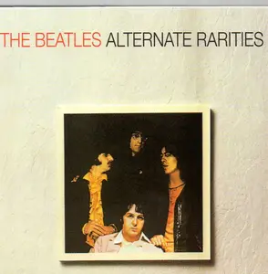 The Beatles - Alternate Rarities (2002)