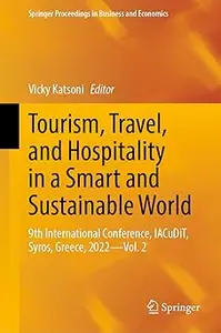 Tourism, Travel, and Hospitality in a Smart and Sustainable World: 9th International Conference, IACuDiT, Syros, Greece,