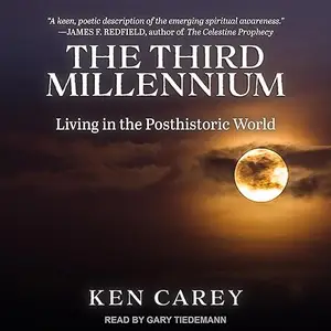 The Third Millennium: Living in the Posthistoric World [Audiobook]