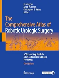 The Comprehensive Atlas of Robotic Urologic Surgery (3rd Edition)