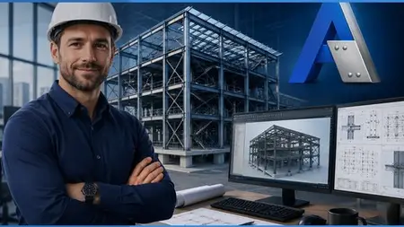 Autodesk Advance Steel: Complete Structural Steel Design
