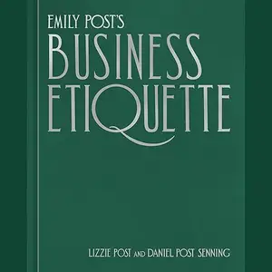 Emily Post's Business Etiquette Updated 2025 Edition [Audiobook]