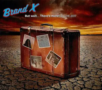 Brand X - But Wait... There's More! / Live 2017 (2017)