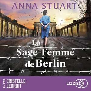 Anna Stuart, "La sage-femme de Berlin"