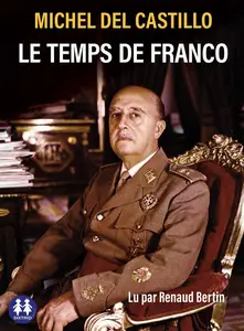 Michel del Castillo, "Le temps de Franco"