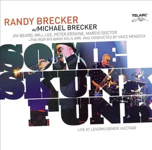 Randy Brecker with Michael Brecker - Some Skunk Funk (2005) MCH PS3 ISO + DSD64 + Hi-Res FLAC