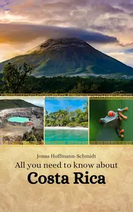 All you need to know about Costa Rica