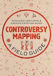 Controversy Mapping: A Field Guide