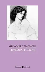 Giancarlo Marmori - Le vergini funeste