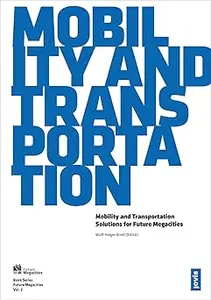 Mobility and Transportation: Solutions for Future Megacities