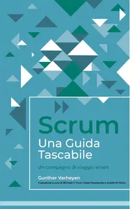 Scrum - Una Guida Tascabile: Un compagno di viaggio smart (Italian Edition)