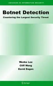 Botnet Detection: Countering the Largest Security Threat (Advances in Information Security)(Repost)