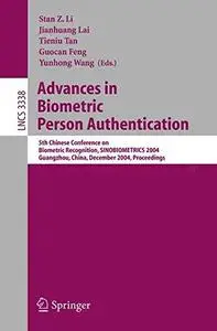 Advances in Biometric Person Authentication: 5th Chinese Conference on Biometric Recognition, SINOBIOMETRICS 2004, Guangzhou, C