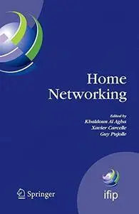 Home Networking: First IFIP WG 6.2 Home Networking Conference (IHN’2007), Paris, France, December 10–12, 2007