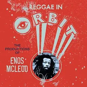 VA - Reggae in Orbit The Productions of Enos Mcleod (2019)