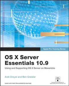 OS X Server Essentials 10.9: Using and Supporting OS X Server on Mavericks (Repost)