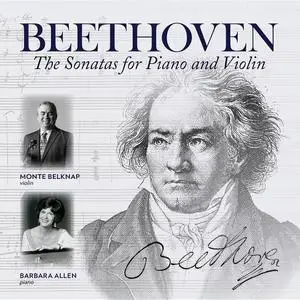 Monte Belknap & Barbara Allen - Beethoven: The Sonatas for Piano & Violin (2022) [Official Digital Download 24/48]