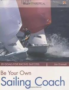 Be Your Own Sailing Coach: 20 Goals for Racing Success
