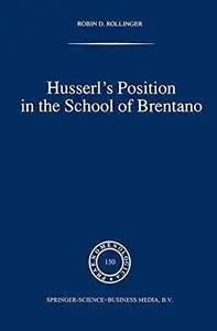 Husserl’s Position in the School of Brentano