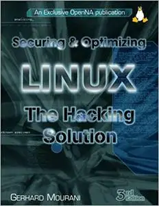 Securing & Optimizing Linux: The Hacking Solution (Repost)