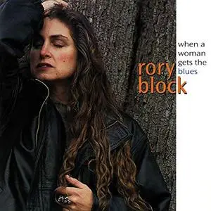 Rory Block - When A Woman Gets The Blues (1995/2019)