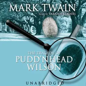 «The Tragedy of Pudd'nhead Wilson» by Mark Twain