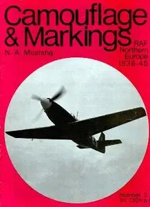 N.A. Mustang. RAF Northern Europe 1936-45 (Camouflage & Markings Number 2)