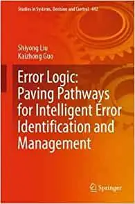 Error Logic: Paving Pathways for Intelligent Error Identification and Management