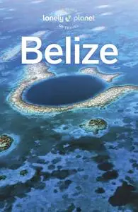 Lonely Planet Belize, 9th Edition