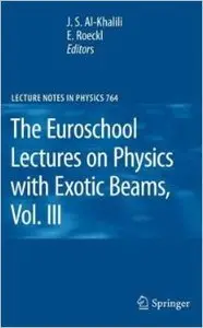 The Euroschool Lectures on Physics with Exotic Beams by J.S. Al-Khalili