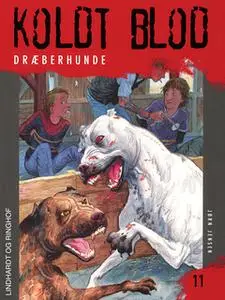 «Koldt blod 11 - Dræberhunde» by Jørn Jensen
