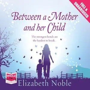 «Between a Mother and Her Child» by Elizabeth Noble