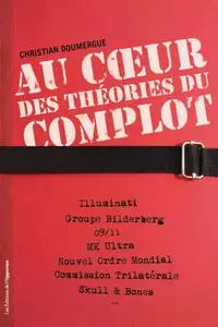 Christian Doumergue, "Au cœur des théories du complot"