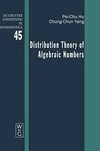 Distribution theory of algebraic numbers